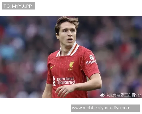 基耶萨期望留队利物浦但国家队前景受出场时间影响